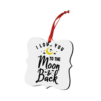 I love you to the moon and back, Christmas ornament polygon wooden 7.5cm