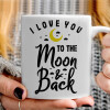   I love you to the moon and back