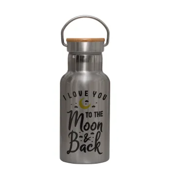 I love you to the moon and back, Stainless steel metallic thermos flask, silver with a bamboo lid, double-walled, 350ml.
