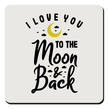 I love you to the moon and back, Τετράγωνο μαγνητάκι ξύλινο 9x9cm