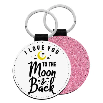I love you to the moon and back, Μπρελόκ Δερματίνη, στρογγυλό ΡΟΖ (5cm)