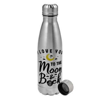 I love you to the moon and back, Metallic water bottle, stainless steel, 750ml