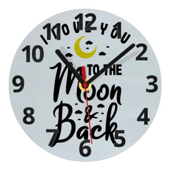 I love you to the moon and back, Ρολόι τοίχου γυάλινο (20cm)