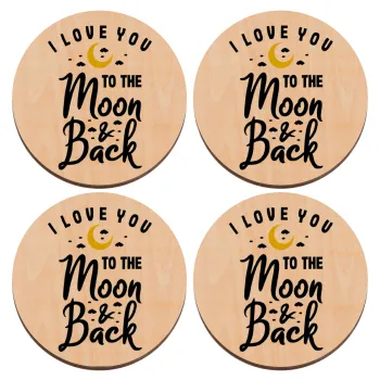 I love you to the moon and back, ΣΕΤ x4 Σουβέρ ξύλινα στρογγυλά plywood (9cm)
