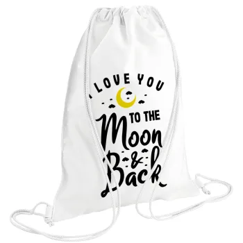 I love you to the moon and back, Τσάντα πλάτης πουγκί GYMBAG λευκή (28x40cm)