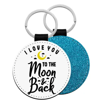I love you to the moon and back, Μπρελόκ Δερματίνη, στρογγυλό ΜΠΛΕ (5cm)