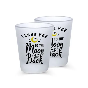 I love you to the moon and back, Σφηνοπότηρα γυάλινα 45ml του πάγου (2 τεμάχια)