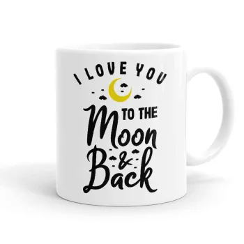 I love you to the moon and back, Ceramic coffee mug, 330ml