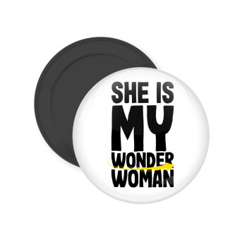 She is my wonder woman, Μαγνητάκι ψυγείου στρογγυλό διάστασης 5cm