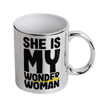 She is my wonder woman, Mug ceramic, silver mirror, 330ml