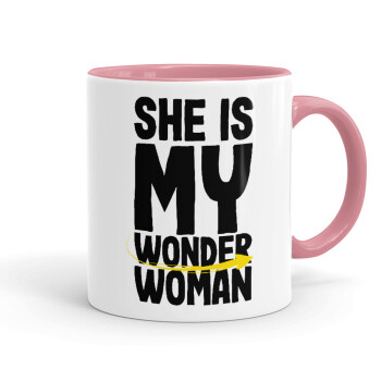 She is my wonder woman, Mug colored pink, ceramic, 330ml