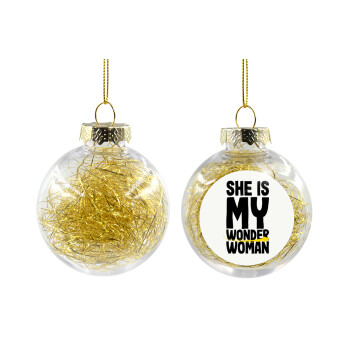 She is my wonder woman, Transparent Christmas tree ball ornament with gold filling 8cm