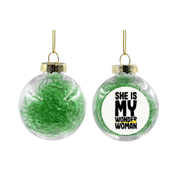 She is my wonder woman, Transparent Christmas tree ball ornament with green filling 8cm