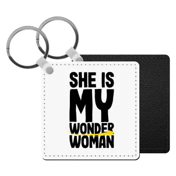 She is my wonder woman, Μπρελόκ Δερματίνη, τετράγωνο ΜΑΥΡΟ (5x5cm)