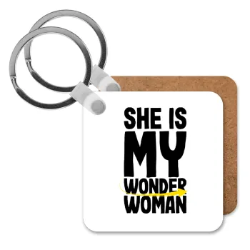 She is my wonder woman, Μπρελόκ Ξύλινο τετράγωνο MDF