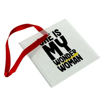She is my wonder woman, Christmas ornament, glass square ornament 9x9cm