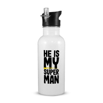 He is my superman, White water bottle with straw, stainless steel 600ml
