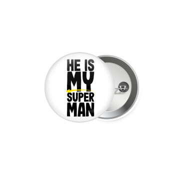 He is my superman, Κονκάρδα παραμάνα 5cm