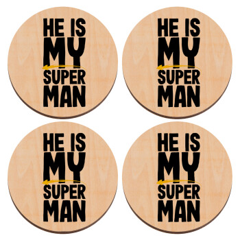 He is my superman, ΣΕΤ x4 Σουβέρ ξύλινα στρογγυλά plywood (9cm)