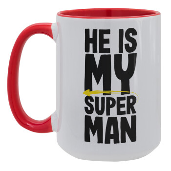 He is my superman, Κούπα Mega 15oz, κεραμική Κόκκινη, 450ml