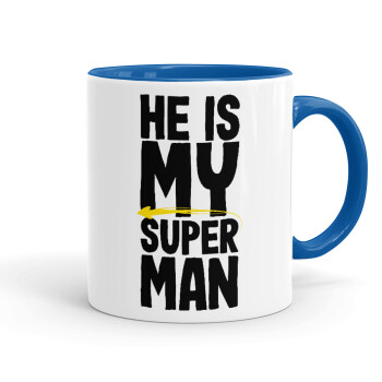 He is my superman, Κούπα χρωματιστή μπλε, κεραμική, 330ml