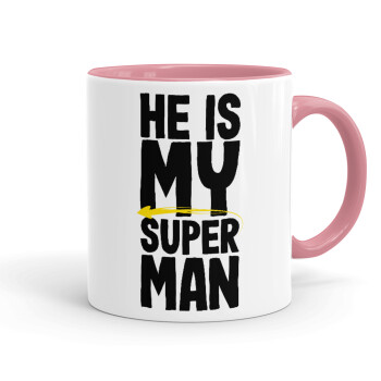 He is my superman, Κούπα χρωματιστή ροζ, κεραμική, 330ml