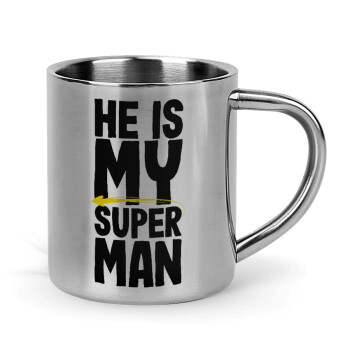 He is my superman, Κούπα Ανοξείδωτη διπλού τοιχώματος 300ml