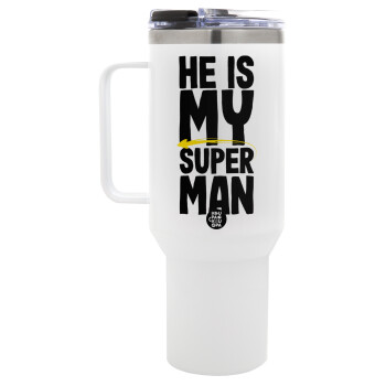 He is my superman, Mega Stainless steel Tumbler with lid, double wall 1,2L