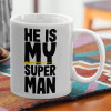  He is my superman