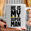   He is my superman