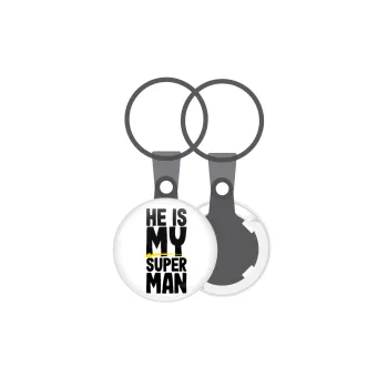 He is my superman, Μπρελόκ mini 2.5cm
