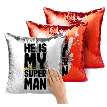 He is my superman, Μαξιλάρι καναπέ Μαγικό Κόκκινο με πούλιες 40x40cm περιέχεται το γέμισμα