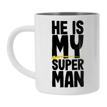 He is my superman, Mug Stainless steel double wall 300ml