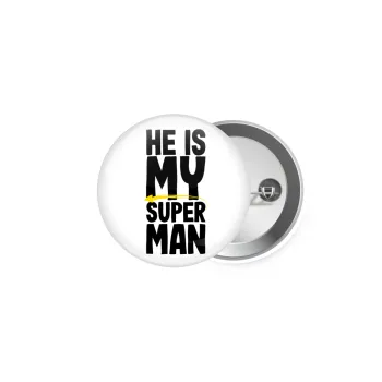 He is my superman, Κονκάρδα παραμάνα 5cm