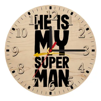 He is my superman, Ρολόι τοίχου ξύλινο plywood (20cm)