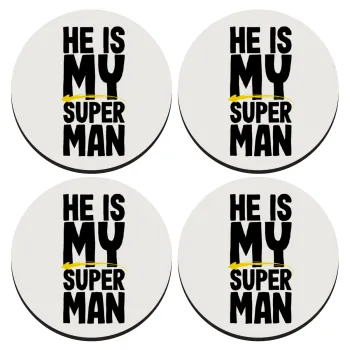 He is my superman, SET of 4 round wooden coasters (9cm)