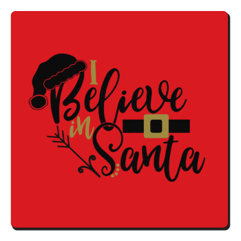 I believe in Santa, Τετράγωνο μαγνητάκι ξύλινο 6x6cm