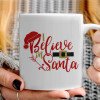   I believe in Santa