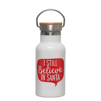 Ι still believe in santa, Μεταλλικό παγούρι θερμός (Stainless steel) Λευκό με ξύλινο καπακι (bamboo), διπλού τοιχώματος, 350ml