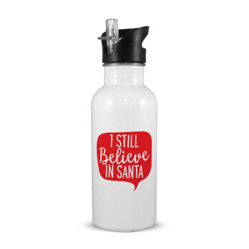 Ι still believe in santa, White water bottle with straw, stainless steel 600ml