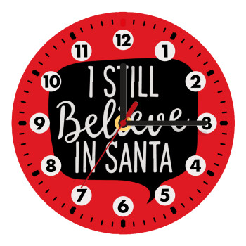 Ι still believe in santa, Wooden wall clock (20cm)