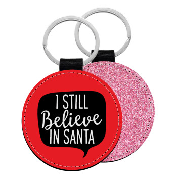 Ι still believe in santa, Μπρελόκ Δερματίνη, στρογγυλό ΡΟΖ (5cm)