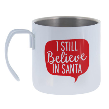 Ι still believe in santa, Mug Stainless steel double wall 400ml