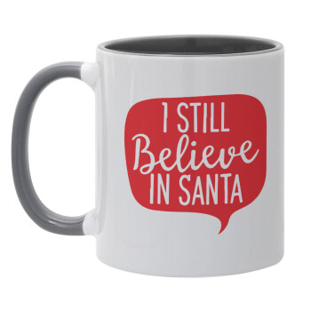 Ι still believe in santa, Κούπα χρωματιστή γκρι, κεραμική, 330ml