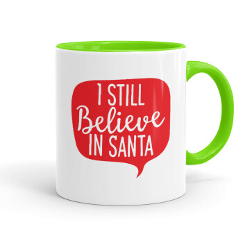 Ι still believe in santa, Mug colored light green, ceramic, 330ml