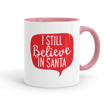 Ι still believe in santa, Mug colored pink, ceramic, 330ml