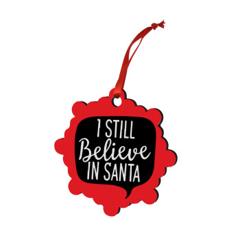 Ι still believe in santa, Χριστουγεννιάτικο στολίδι snowflake ξύλινο 7.5cm