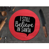  Ι still believe in santa