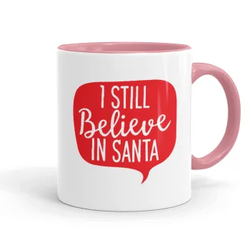 Ι still believe in santa, Κούπα χρωματιστή ροζ, κεραμική, 330ml