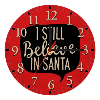 Ι still believe in santa, Ρολόι τοίχου ξύλινο plywood (20cm)